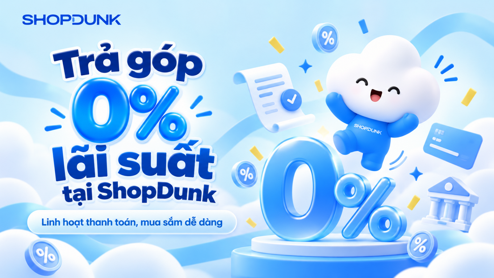 Hình ảnh cho danh mục Trả góp 0% lãi suất tại ShopDunk tháng 10/2026: Kỳ hạn đến 18 tháng, trả trước linh hoạt